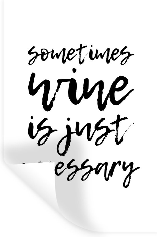 Sticker Citations De Vin Citation De Vin Parfois Le Vin Est Juste Necessaire Avec Bol Com