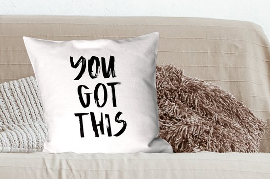 Sierkussens - Kussentjes Woonkamer - 60x60 cm - You got this - Spreuken - Quotes