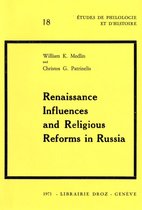 Cahiers d'Humanisme et Renaissance - Renaissance Influences and Religious Reforms in Russia : Western and Post-Byzantine Impacts on Culture and Education (16th-17th Centuries)