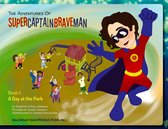 The Adventures of SuperCaptainBraveMan 1 - The Adventures of SuperCaptainBraveMan, Book 1