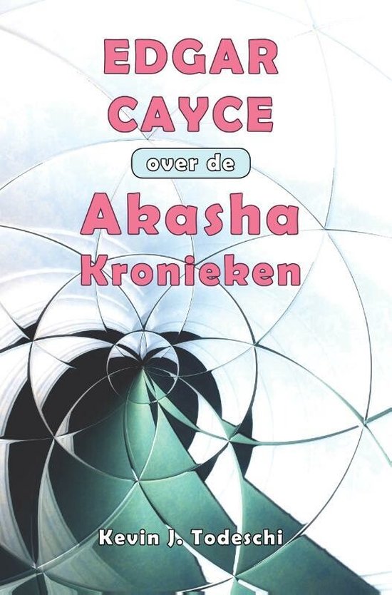 Boek cover Edgar Cayce over de Akasha Kronieken van Kevin J. Todeschi (Paperback)