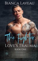 Love's Trauma 1 - The Fighter