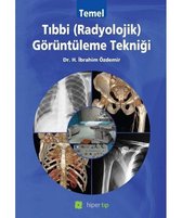 Temel Tıbbi Radyolojik Görüntüleme Tekniği