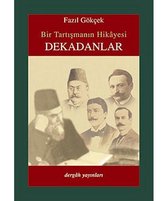 Bir Tartışmanın Hikayesi Dekadanlar