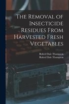 The Removal of Insecticide Residues From Harvested Fresh Vegetables