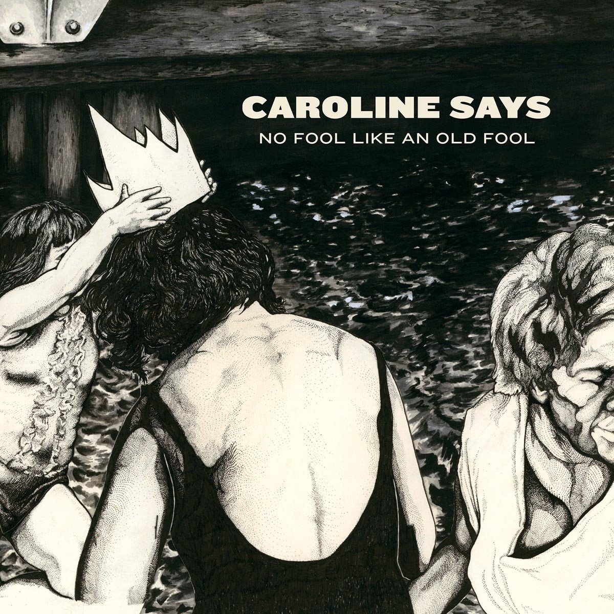 Caroline Says - No Fool Like An Old Fool (LP)