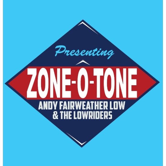 Andy Fairweather-Low And The Lowriders - Zone-O-Tone (CD)