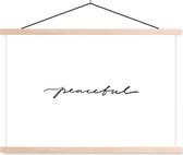 Posterhanger incl. Poster 120x80 cm - Schoolplaat - Quotes - Peaceful - Zwart wit - Tekst - Textielposter - Blanke latten