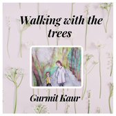 Walking with the trees