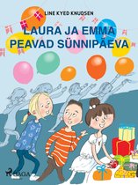 Laura ja Emma - Laura ja Emma peavad sünnipäeva