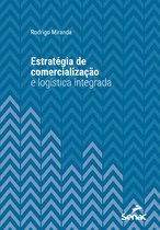 Série Universitária - Estratégia de comercialização e logística integrada
