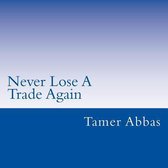 Never Lose a Trade Again