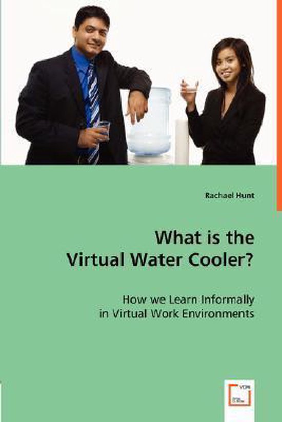 What is the Virtual Water Cooler? 9783639003956 Rachael Hunt
