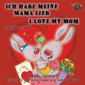 German English Bilingual Collection- Ich habe meine Mama lieb I Love My Mom