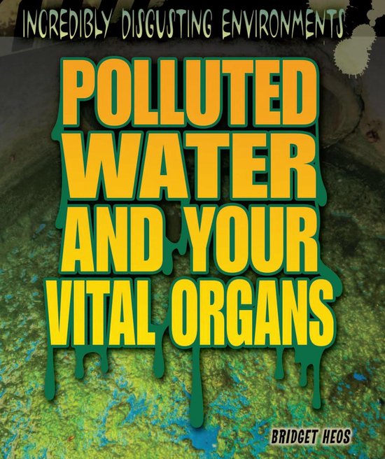 Polluted Water and Your Vital Organs - cover
