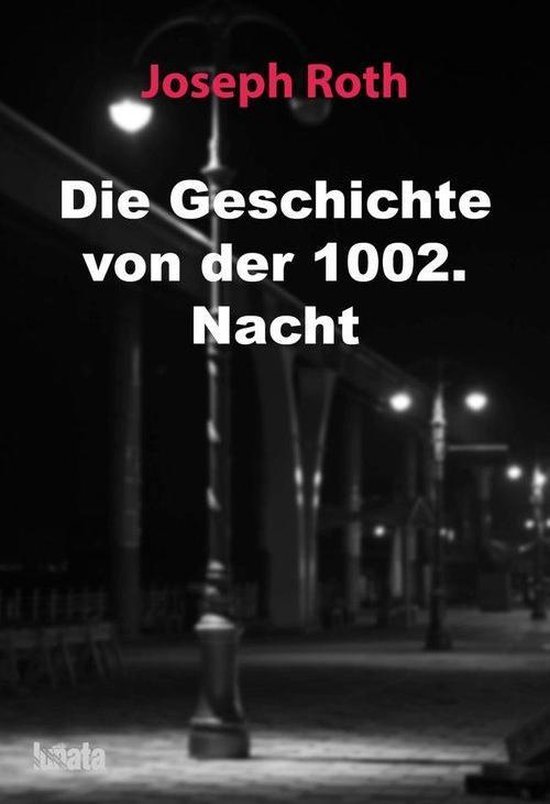 Bol Com Die Geschichte Von Der 1002 Nacht Ebook Joseph Roth 9783750206960 Boeken