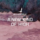 Bill & Murray - A New Kind Of High (LP) (Coloured Vinyl)