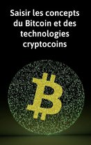 Saisir les concepts du Bitcoin et des technologies cryptocoins