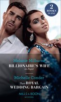 Billionaire's Wife On Paper / Their Royal Wedding Bargain: Billionaire's Wife on Paper / Their Royal Wedding Bargain (Mills & Boon Modern)