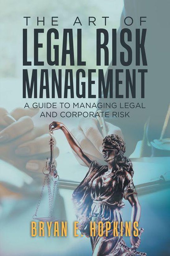 Couverture du livre 'The Art of Legal Risk Management', avec titre et sous-titre, et une image de Lady Justice.