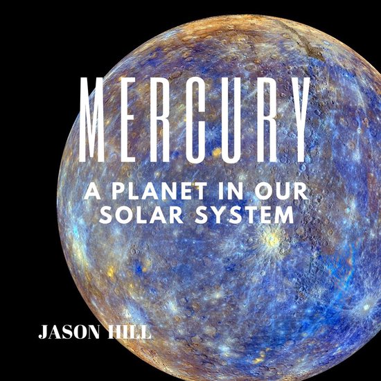 Mercury: A Planet in our Solar System - cover