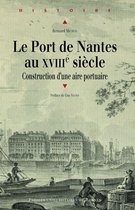 Histoire - Le port de Nantes au XVIIIe siècle