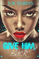 Give Him Back