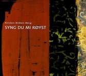 Kirsten Braten Berg - Syng Du Mi Royst (CD)