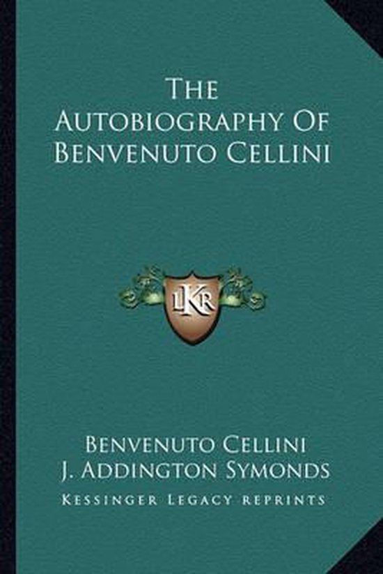 The Autobiography of Benvenuto Cellini - cover
