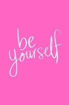 Be Yourself
