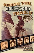 Riding the Hollywood Trail II