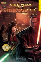 Star Wars Legends - Star Wars Legends - The Old Republic volume 1: Minaccia di pace