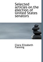 Selected Articles on the Election of United States Senators