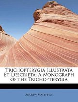 Trichopterygia Illustrata Et Descripta