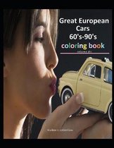 Great European Cars 60's-90's Coloring book volume #1