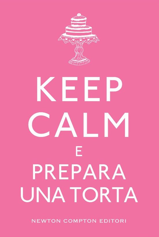 Keep calm e prepara una torta - cover