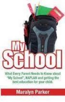 My School What Every Parent Needs To Know