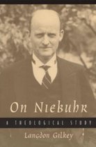 On Niebuhr - A Theological Study