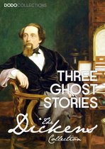 Charles Dickens Collection - Three Ghost Stories