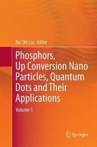 Phosphors, Up Conversion Nano Particles, Quantum Dots and Their Applications: Volume 1