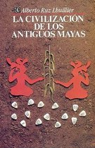 La Civilizacion de Los Antiguos Mayas