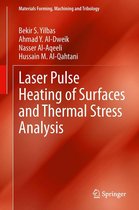 Materials Forming, Machining and Tribology - Laser Pulse Heating of Surfaces and Thermal Stress Analysis