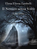 Lumenalia 5 - Il Nemico senza Volto - Libro Primo