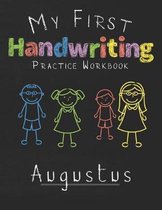 My first Handwriting Practice Workbook Augustus