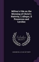 Milton's Ode on the Morning of Christ's Nativity, L'Allegro, Il Penseroso and Lycidas