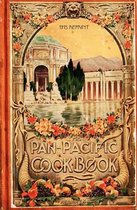 The Pan-Pacific Cookbook 1915 Reprint