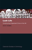 Clarendon Studies in Criminology - Lush Life