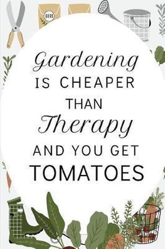 Gardening Is Cheaper Than Therapy..., Two Green Thumbs 9781098583514 Boeken