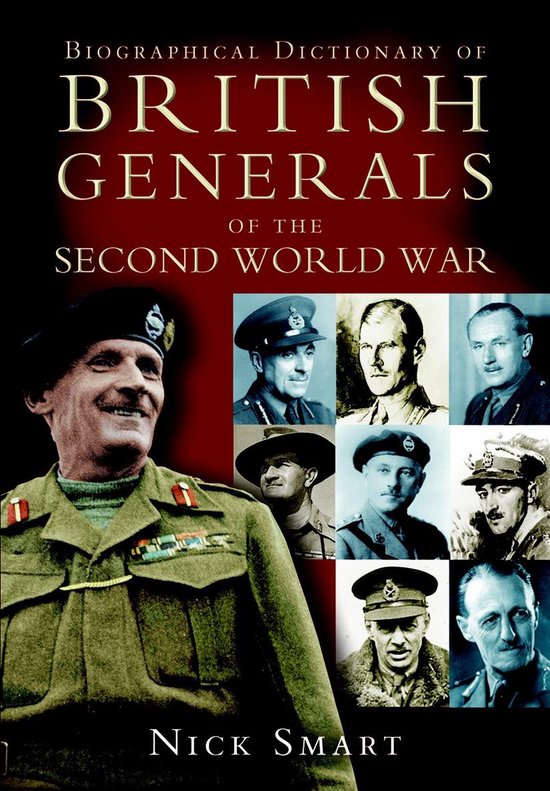 Biographical Dictionary of British Generals of the Second Wo ... - cover