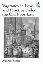 Vagrancy in Law and Practice under the Old Poor Law
